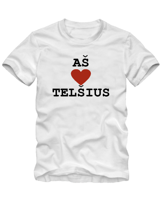 Aš myliu Telšius Aš myliu Telšius